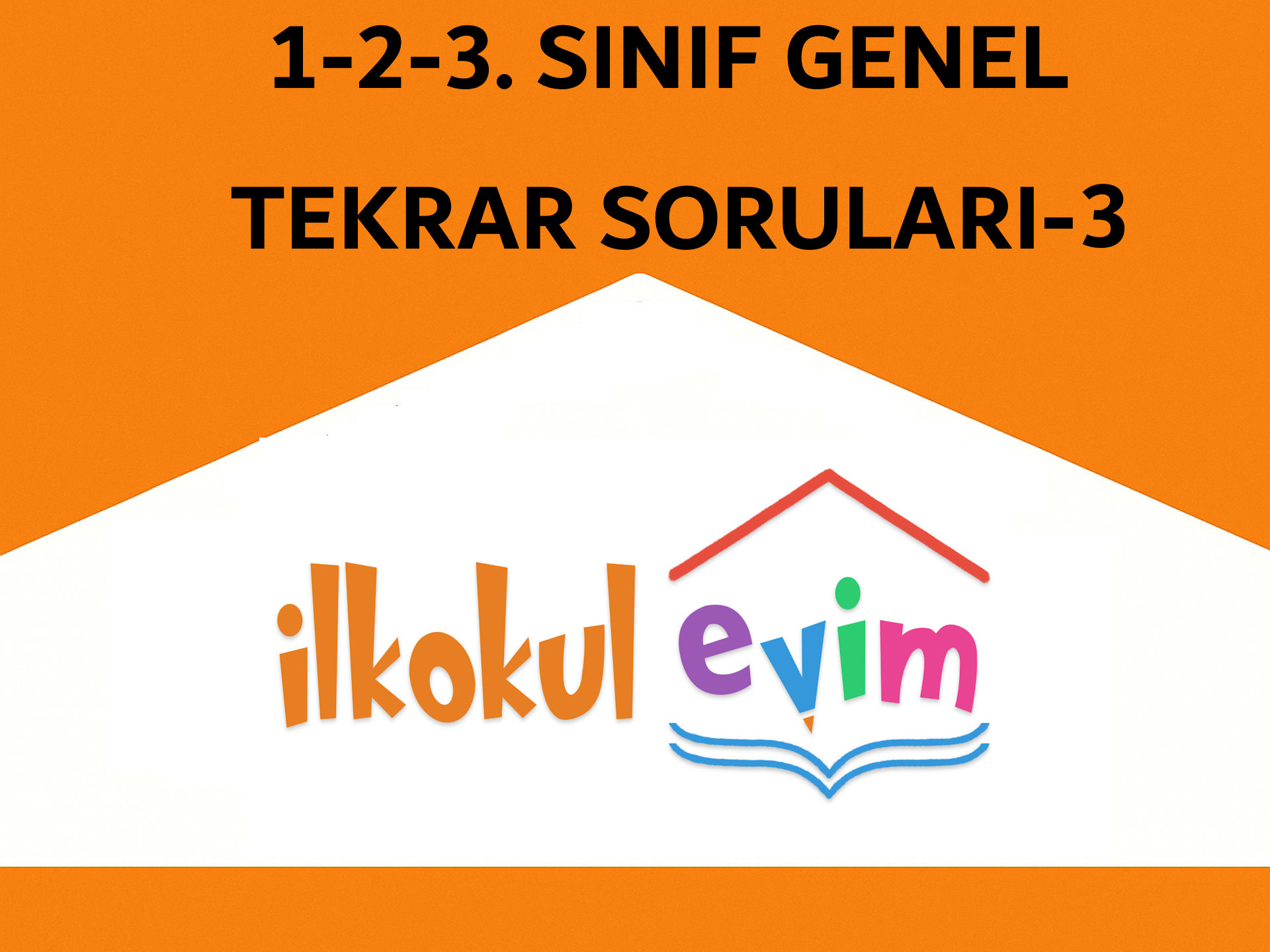 1-2-3. Sınıf Konu Tekrar Soruları-3