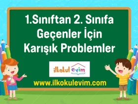 1.Siniftan 2. Sinifa Gecenler Icin Karisik Problemler