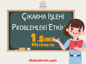 1. Sınıf Matematik Çıkarma İşlemi Problemleri Etkinliği 1