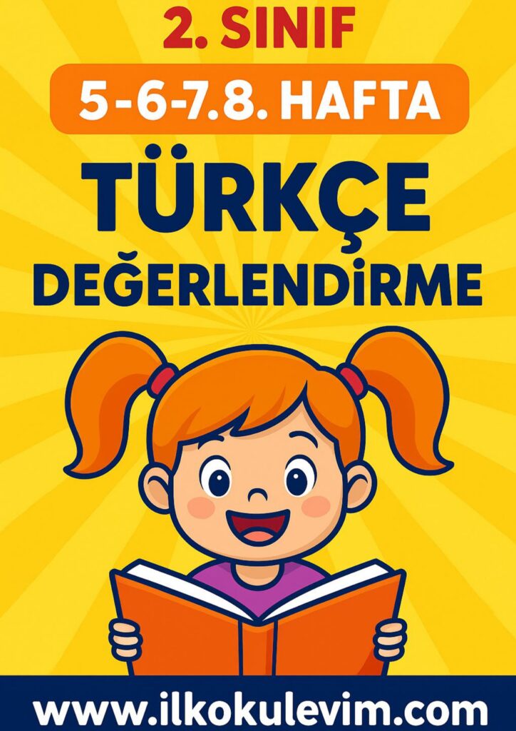 2.Sınıf 5-6-7-8. Hafta Türkçe Değerlendirme