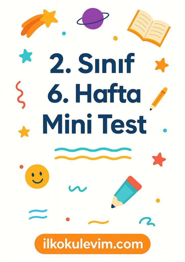 2.Sınıf 6.Hafta Mini Test