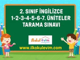 2. Sınıf İngilizce 1-2-3-4-5-6-7. Üniteler Tarama Sınavı