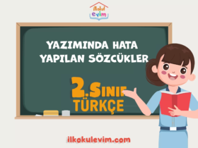 2.Sınıf Türkçe Yazımında Hata Yapılan Sözcükler