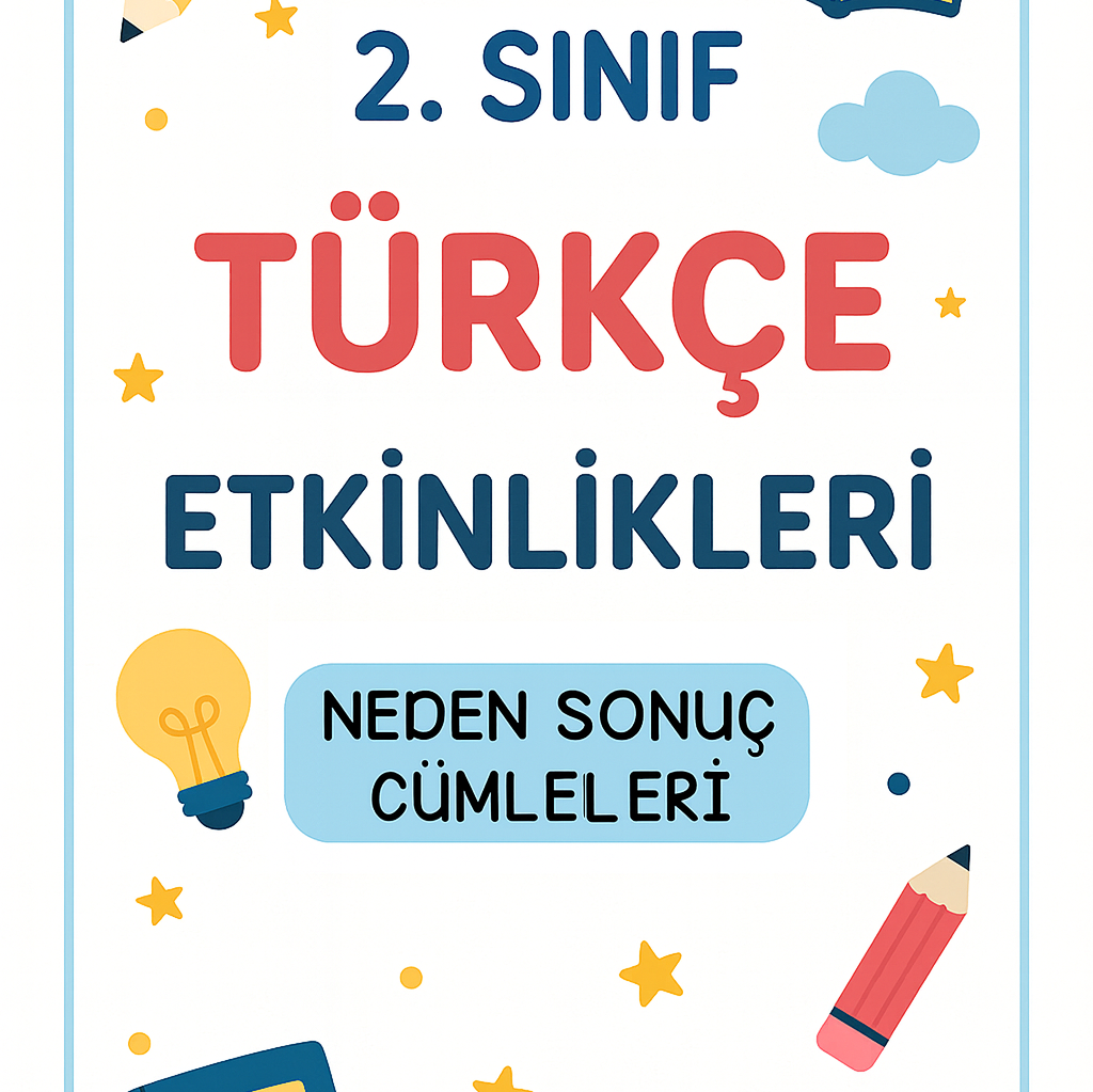 2.Sınıf Neden Sonuç Cümleleri