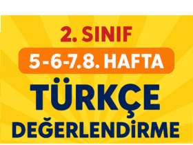 2.Sınıf 5-6-7-8. Hafta Türkçe Değerlendirme