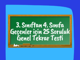 3. Sınıftan 4. Sınıfa Geçenlere 25 Soruluk Genel Tekrar