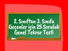 2. Sınıftan 3. Sınıfa Geçenlere 25 Soruluk Genel Tekrar