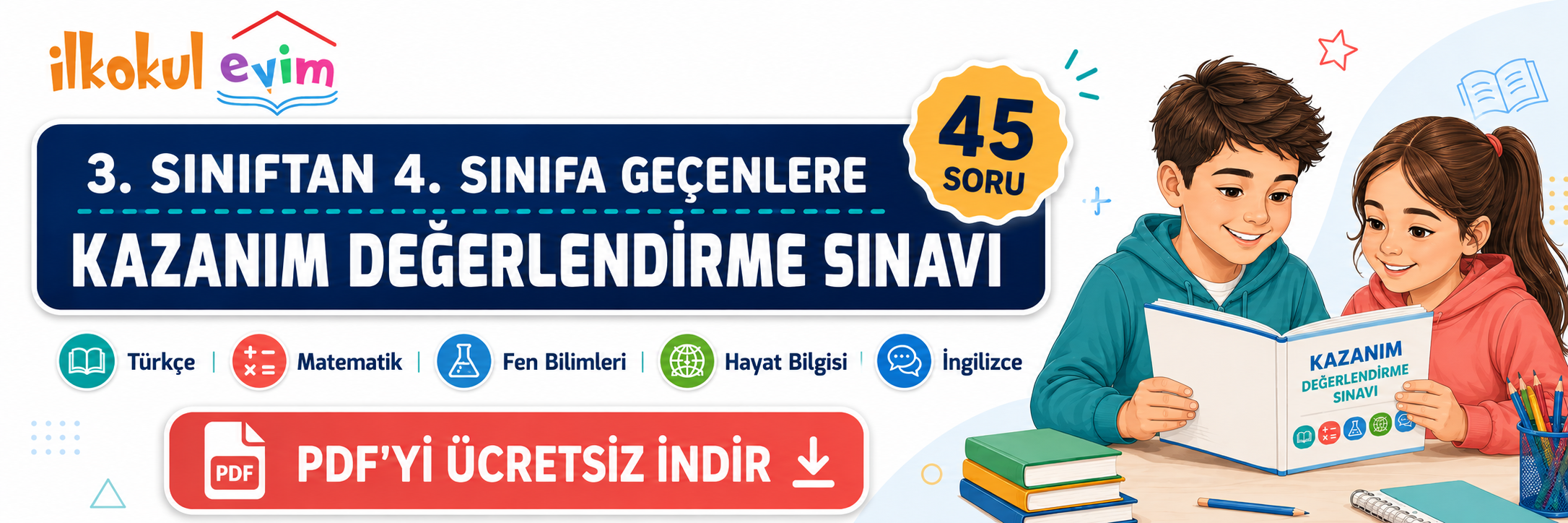 3.Sınıftan 4. Sınıfa Geçiş Kazanım Değerlendirme Sınavı