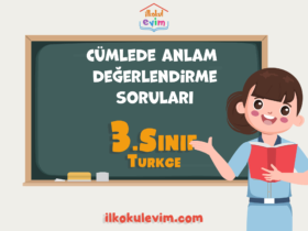 3. Sınıf Türkçe Cümlede Anlam Değerlendirme Soruları