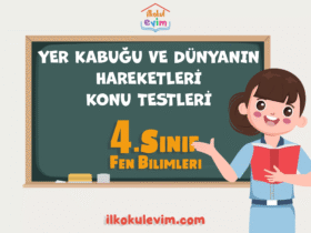 4.Sınıf Fen Bilimleri Yer Kabuğu ve Dünya'nın Hareketleri Konu Testleri
