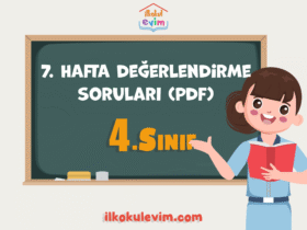 4.Sınıf 7.Hafta Değerlendirme Soruları (PDF ve ONLİNE)