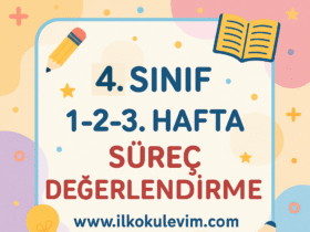 4.Sınıf 1-2-3. Hafta Süreç Değerlendirme