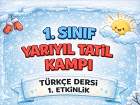 1.Sınıf Yarıyıl Tatil Kampı 1. Etkinlik