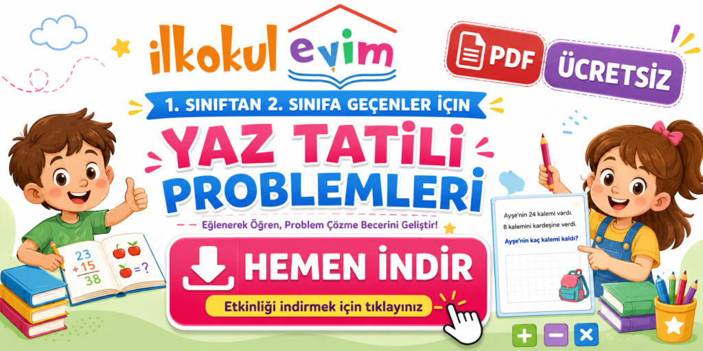1. Sınıftan 2. Sınıfa Geçenler İçin Yaz Tatili Problem Serisi 1