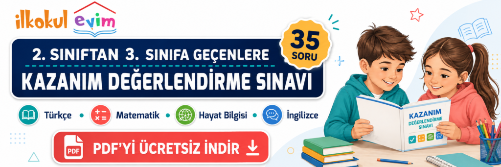2.Sınıftan 3. Sınıfa Geçiş Kazanım Değerlendirme Sınavı