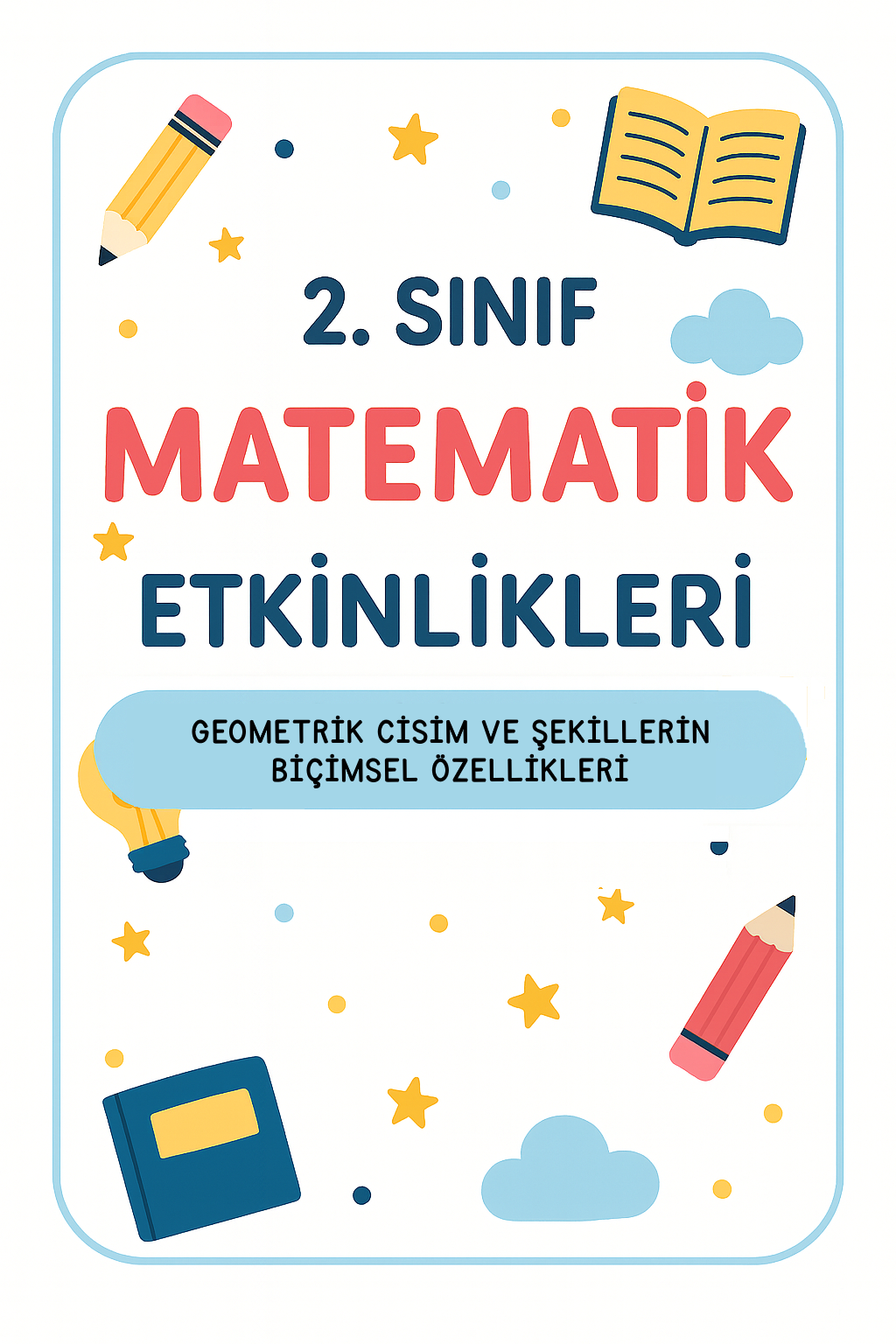 2.Sınıf Geometrik Şekil ve Cisimlerin Biçimsel Özellikleri