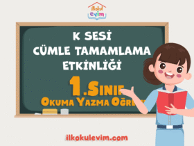1. Sınıf K Sesi Cümle Tamamlama