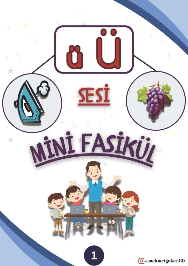 1. Sınıf Ü Sesi Fasikülü (Mehmet GÖKÇE Öğretmen)