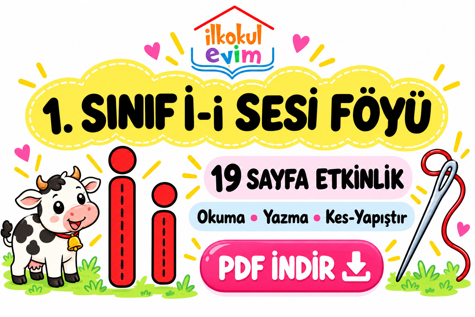 İ sesi föyü 1. sınıf 19 sayfa PDF indir