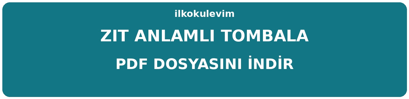 Zıt anlamlı kelime tombalası PDF indir